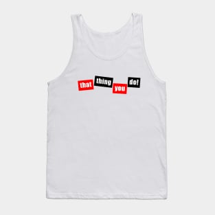 That Thing You Do! (Red/Black) Tank Top